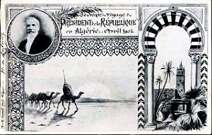ALGERIE-VOYAGE DU PRESIDENT EMILE LOUBET EN ALGERIE ET TUNISIE 15 AU 30 AVRIL 1903